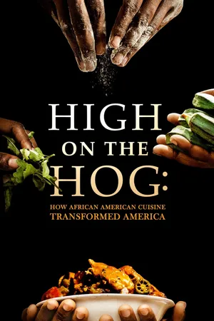 High on the hog: ẩm thực mỹ gốc phi đã thay đổi hoa kỳ như thế nào (s1)