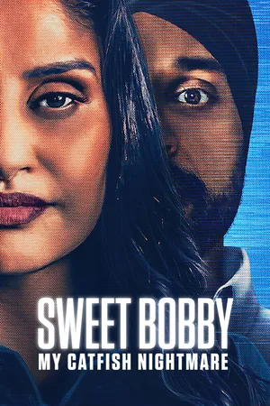 Sweet Bobby: Ác Mộng Lừa Tình Sweet Bobby: Ác Mộng Lừa Tình